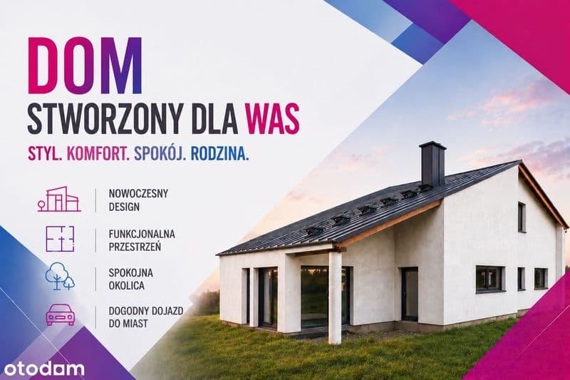 Styl. Komfort. Spokój. Rodzina.