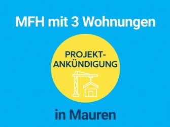 Projektankündigung in Mauren an ruhiger Lage
